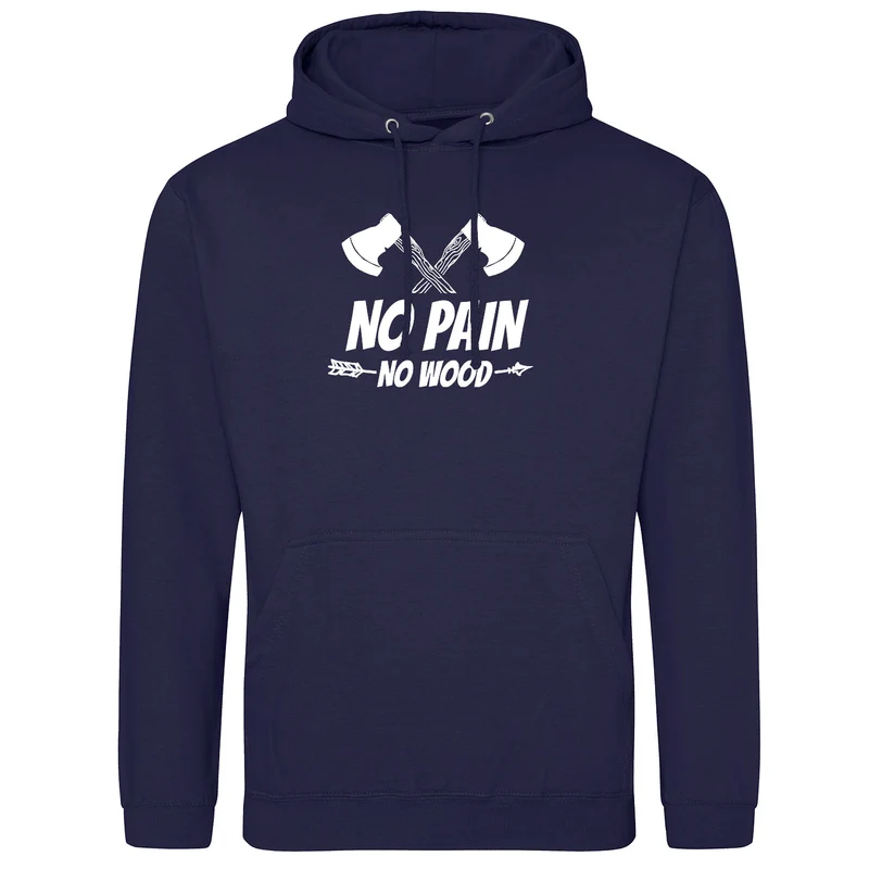 No Pain No Wood Hoodie
