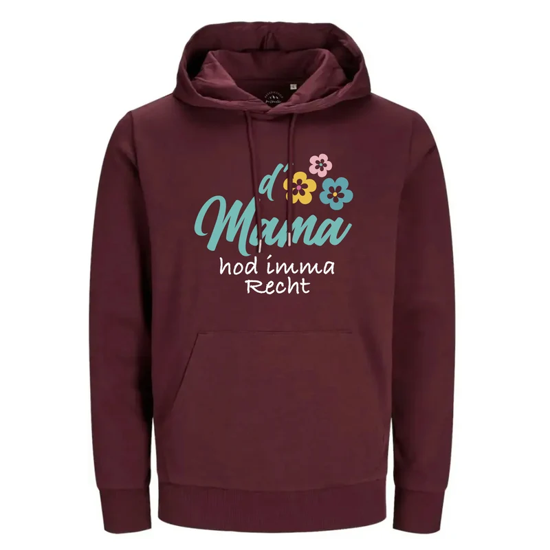 Hoodie "D'Mama hod imma recht"