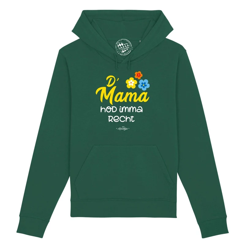 Hoodie "D'Mama hod imma recht"