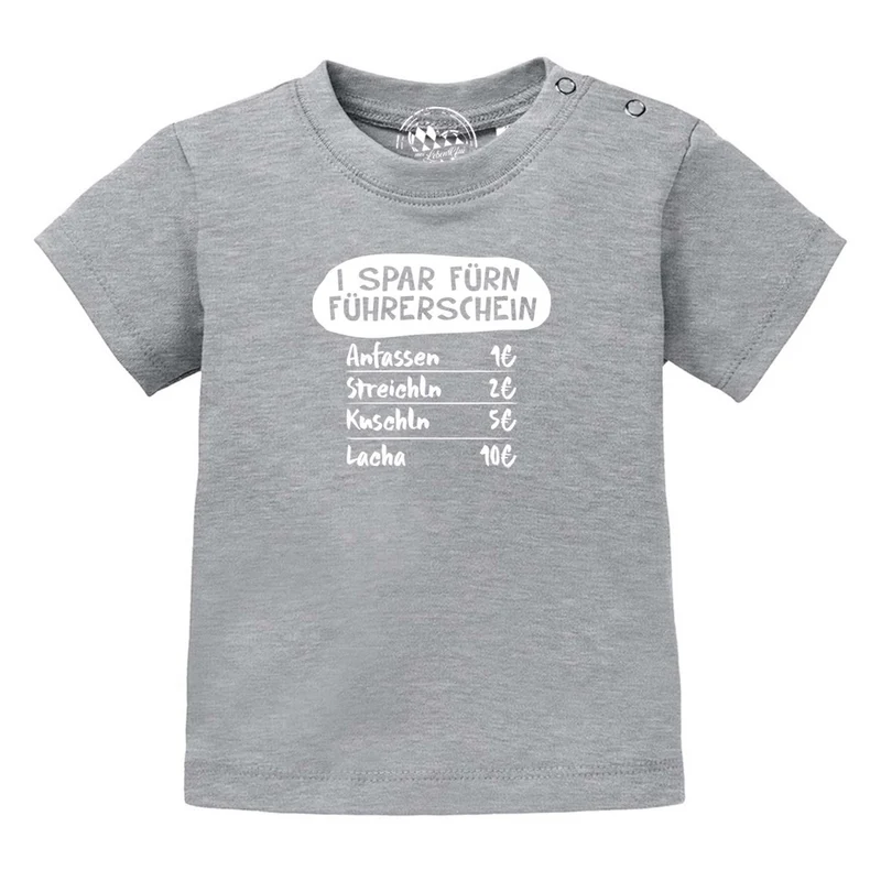 Baby T-Shirt "I spar fürn Führerschein…"