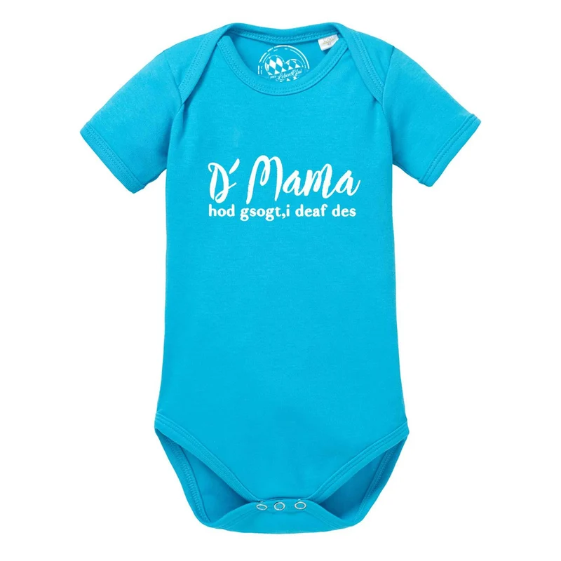 Baby Body "Mama sogt, i deaf des!"