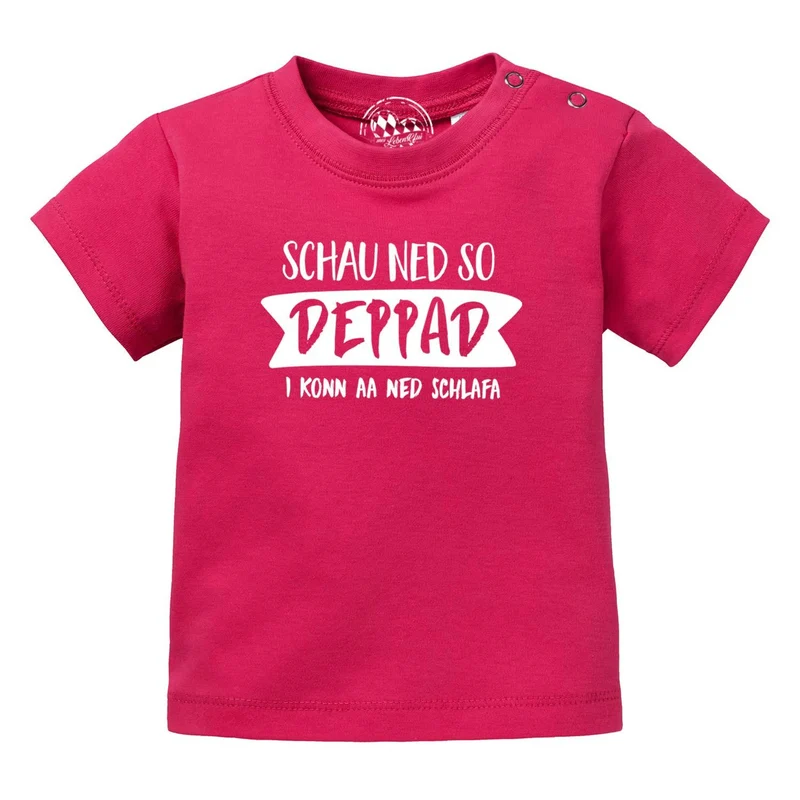 Bayerisches Baby T-Shirt "Schau ned so..."