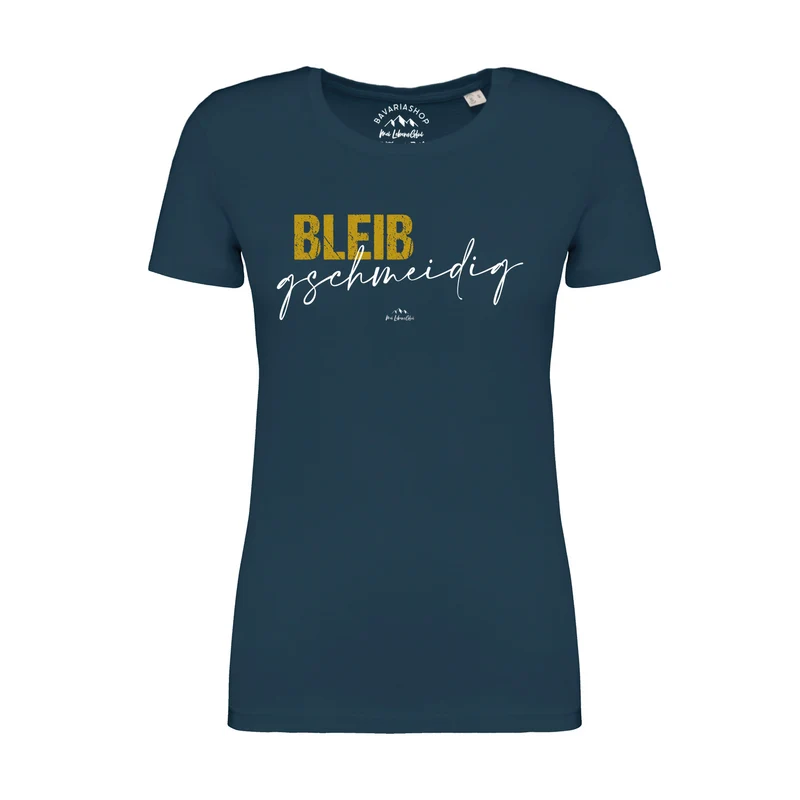 Damen T-Shirt "Bleib gschmeidig"