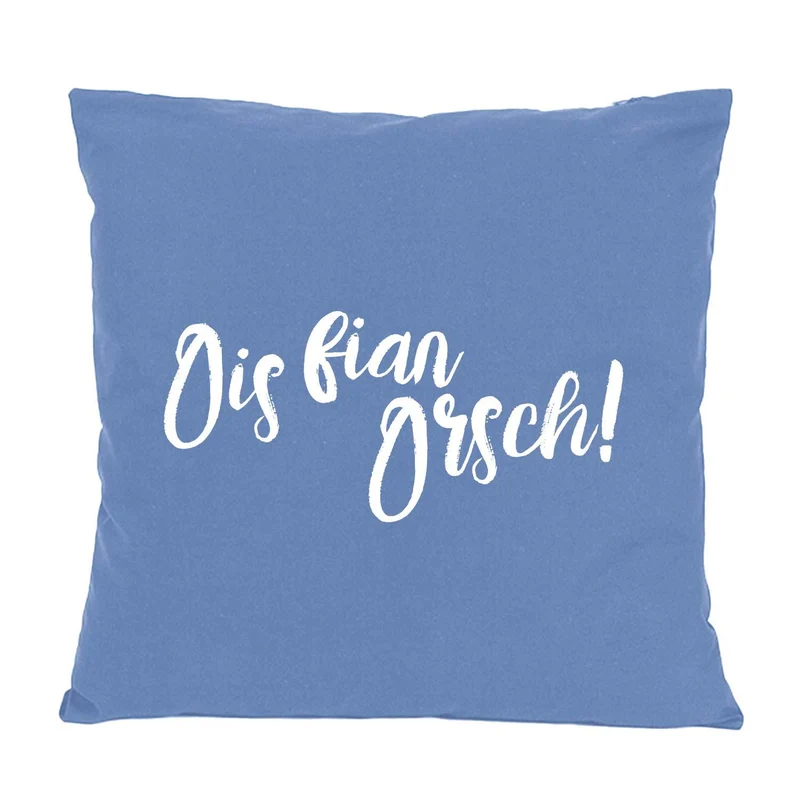 Kissen "Ois fian Orsch"