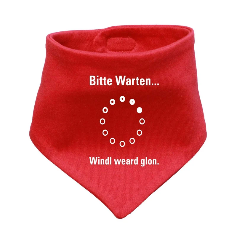 Bayerisches Babyhalstuch "Bitte wartn…"
