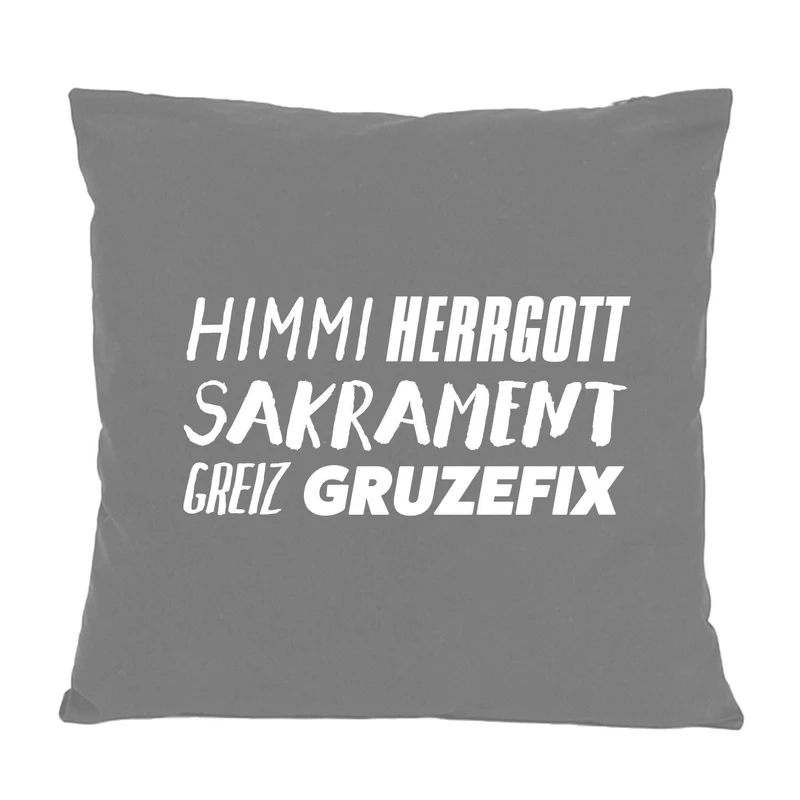 Kissen "Himmi Herrgott..."