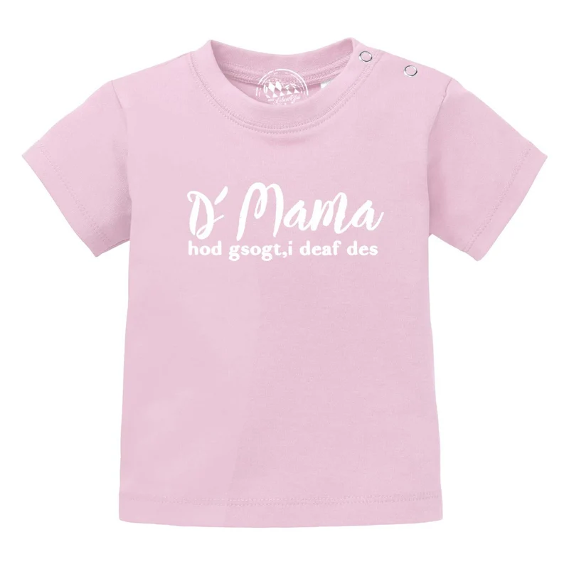 Baby T-Shirt "Mama sogt, i deaf des!"