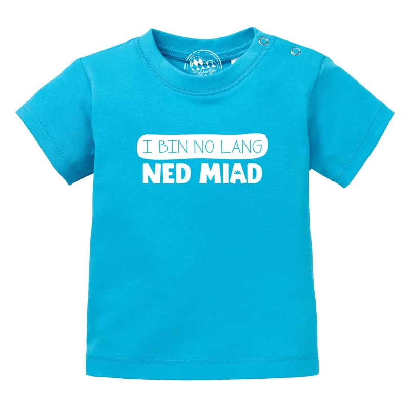 Bayerisches Baby T-Shirt "no lang ned miad!"